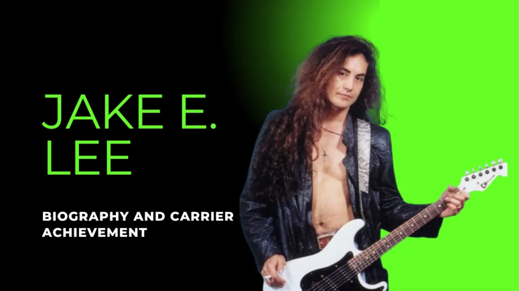 Jake E. Lee: Net Worth, Biography, Family, and Career