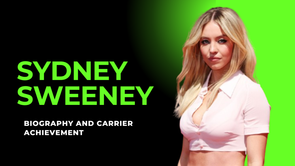 What is Sydney Sweeney's Net Worth in 2024?