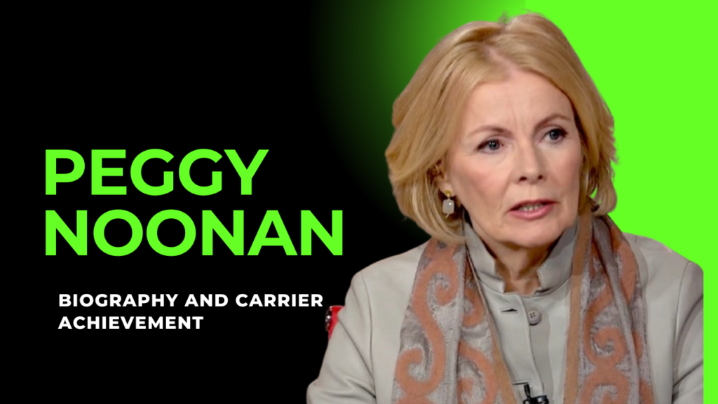 Peggy Noonan Net Worth in 2024